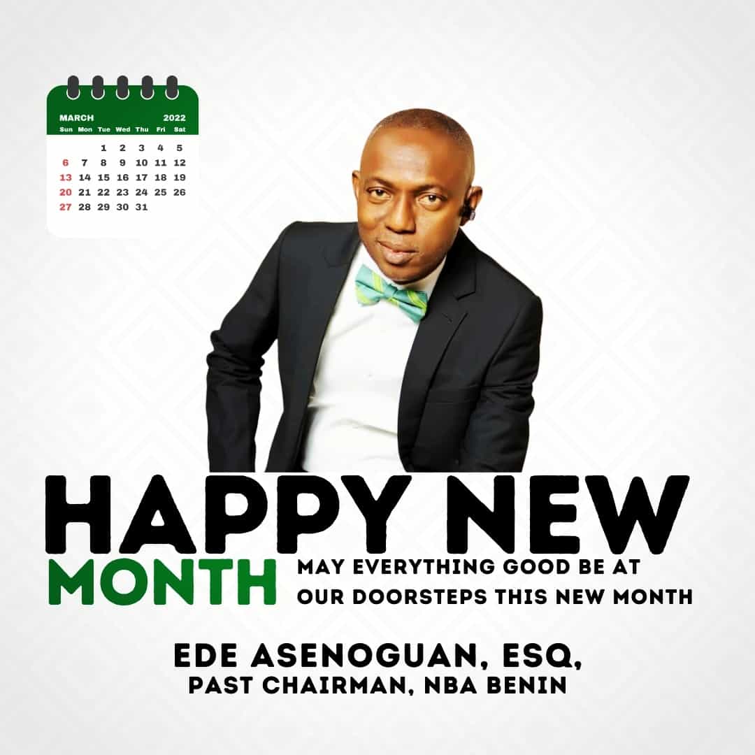 Ede Asenoguan, Esq. Sends a Happy New Month Message to Colleagues and Non-Colleagues Alike