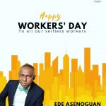 Past Chairman of NBA Benin Branch, Ede Asenoguan Sends out New Month and Workers' Day Message to Friends, Colleagues, and the General Public