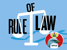 Rule of Law and the EFCC