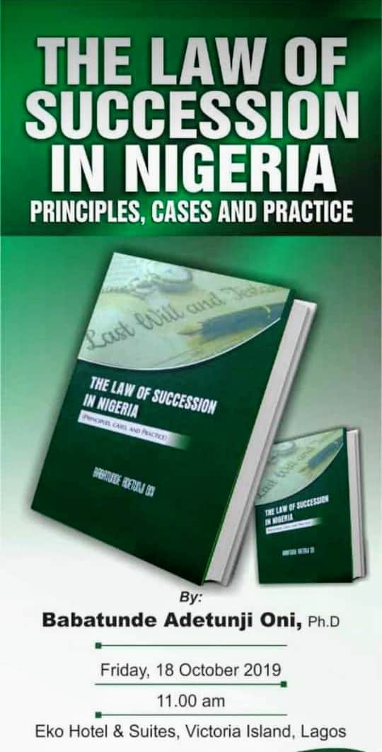 Book Launch| The Law of Succession in Nigeria by Babatunde A. Oni| Friday, 18th of October| Eko Hotels