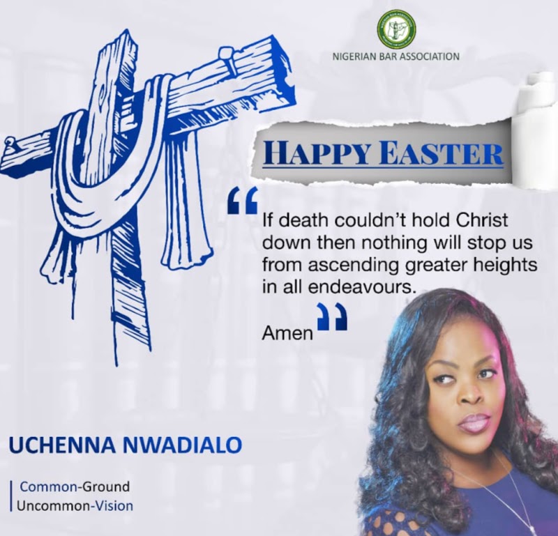 May this Easter Inspire Us to New Hope, Happiness, Prosperity, Healing and Abundance--Uchenna Nwadialo