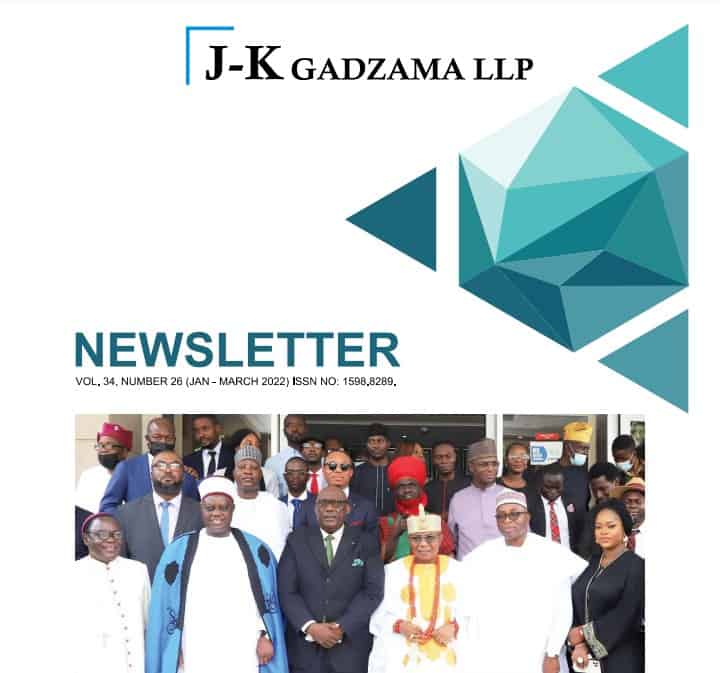 J-K Gadzama LLP  Releases 2022, 1st  Quarter Newsletter, Vol 34.
